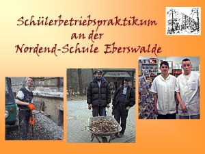 Schlerbetriebspraktikum an der NordendSchule Eberswalde Phasen des SBP