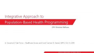 Integrative Approach to PopulationBased Health Programming DPH Worksite