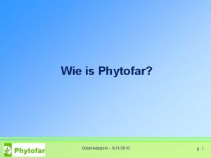 Wie is Phytofar Greenkeepers 3112010 p 1 Wie
