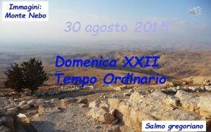 Immagini Monte Nebo 30 agosto 2015 Domenica XXII