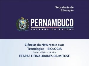 Cincias da Natureza e suas Tecnologias BIOLOGIA Ensino