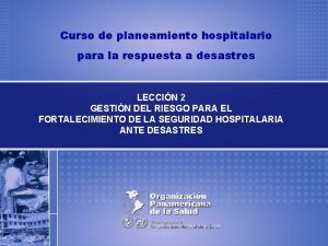 Curso de planeamiento hospitalario para la respuesta a