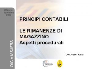 Ottobre novembre 2010 OIC e IASIFRS PRINCIPI CONTABILI