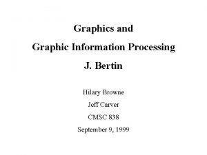 Graphics and Graphic Information Processing J Bertin Hilary