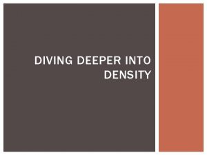 DIVING DEEPER INTO DENSITY DENSITY BY THE BOOK