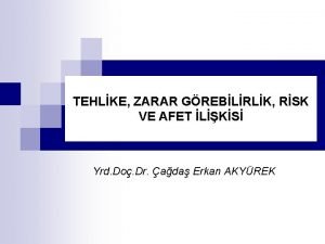 Tehlike değiştirilemez zarar görebilirlik azaltılabilir
