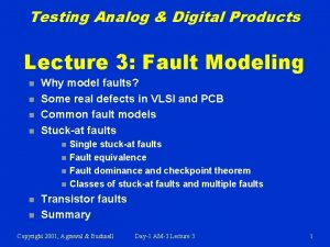 Testing Analog Digital Products Lecture 3 Fault Modeling