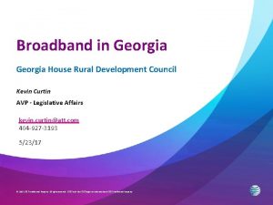 Broadband in Georgia House Rural Development Council Kevin