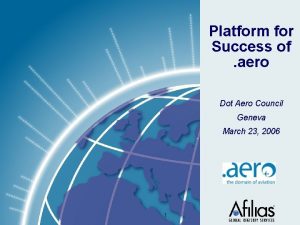 Platform for Success of aero Dot Aero Council