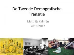 De Tweede Demografische Transitie Matthijs Kalmijn 2016 2017