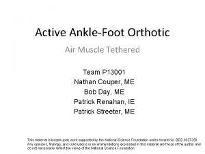 Active AnkleFoot Orthotic Air Muscle Tethered Team P