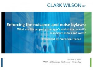 Enforcing the nuisance and noise bylaws What are