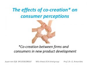 The effects of cocreation on consumer perceptions Cocreation