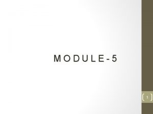 MODULE5 1 CONTENTS MAINTENANCE Overview of maintenance process