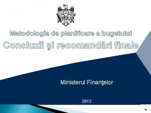 Metodologia de planificare a bugetului Concluzii i recomandri