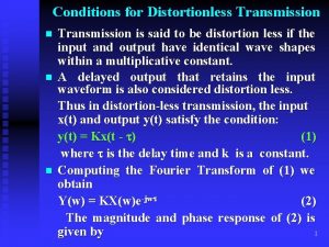 Condition for distortionless transmission