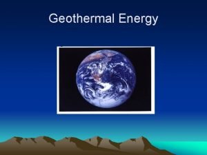 Uses of geothermal energy