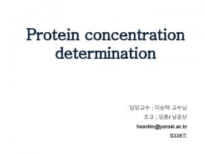 Protein concentration determination hoonlimyonsei ac kr S 338