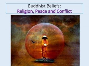 Buddhist Beliefs Religion Peace and Conflict You MUST