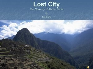 Lost City The Discovery of Machu Picchu By