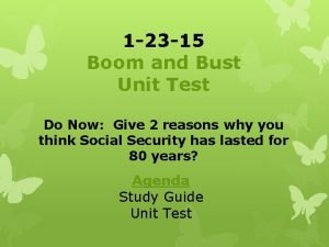 1 23 15 Boom and Bust Unit Test
