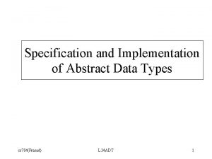 Specification and Implementation of Abstract Data Types cs