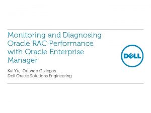 Monitoring and Diagnosing Oracle RAC Performance with Oracle