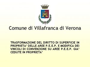 Comune di Villafranca di Verona TRASFORMAZIONE DEL DIRITTO