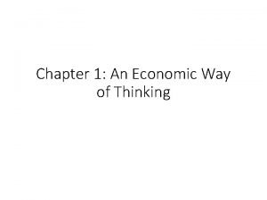 An economic way of thinking