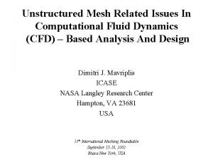 Unstructured Mesh Related Issues In Computational Fluid Dynamics