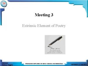 Meeting 3 Extrinsic Element of Poetry Extrinsic factors