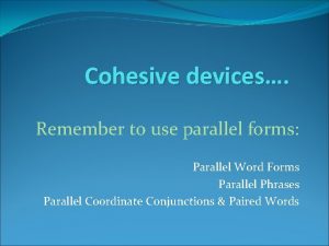 Combine the following sentences using cohesive devices