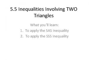 5-5 inequalities in two triangles