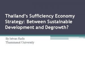 Thailands Sufficiency Economy Strategy Between Sustainable Development and