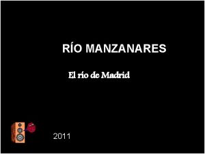 RO MANZANARES El ro de Madrid 2011 El