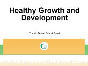 Healthy Growth and Development Toronto District School Board