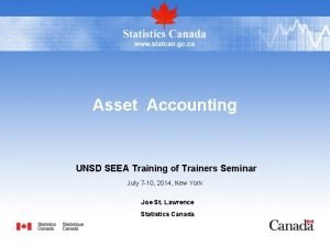 Asset Accounting UNSD SEEA Training of Trainers Seminar