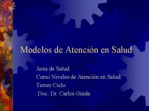 Modelos de Atencin en Salud Area de Salud