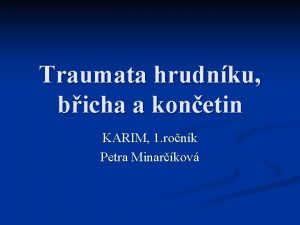 Traumata hrudnku bicha a konetin KARIM 1 ronk