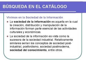 BSQUEDA EN EL CATLOGO Vivimos en la Sociedad