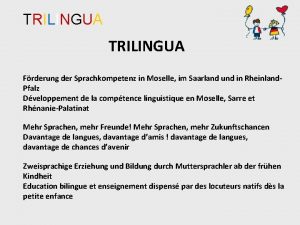 TRILINGUA Frderung der Sprachkompetenz in Moselle im Saarland
