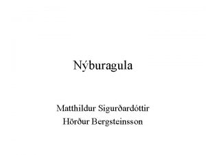 Nburagula Matthildur Sigurardttir Hrur Bergsteinsson Drengur fddur 21