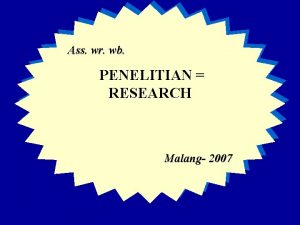 Ass wr wb PENELITIAN RESEARCH Malang 2007 KEPMENDIKBUD