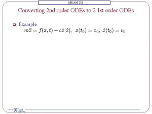 MEAM 211 Converting 2 nd order ODEs to