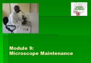 Microscope maintenance log