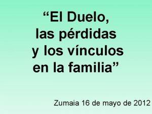 El Duelo las prdidas y los vnculos en