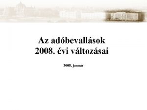 Az adbevallsok 2008 vi vltozsai 2008 janur ltalnos