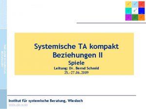 Systemische TA kompakt Beziehungen II Spiele Leitung Dr