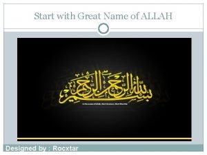 Presentation start with the name of allah