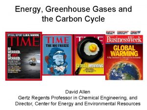 Energy Greenhouse Gases and the Carbon Cycle David